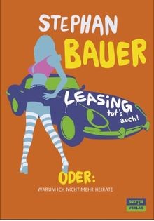 Warum heiraten leasing tuts - warum, heiraten?