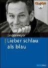 Lieber schlau als blau mit - lieber, blau,